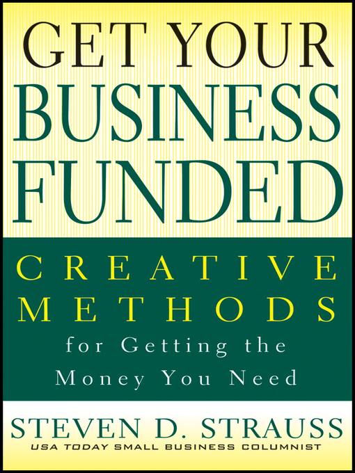 Title details for Get Your Business Funded by Steven D. Strauss - Available